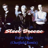 Steel Breeze - Every Night (Chatfield Remix)