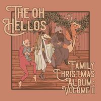 The Oh Hellos - The Oh Hellos' Family Christmas Album: Volume II