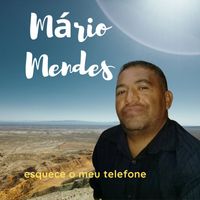 Mario Mendes - Esquece o Meu Telefone