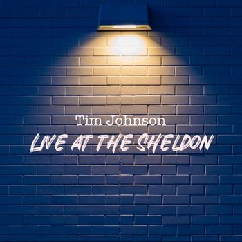 Tim Johnson - Live At The Sheldon