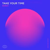 Bordo - Take Your Time