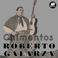 Roberto Galarza - Chimentos