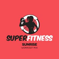 SuperFitness - Sunrise (Workout Mix)