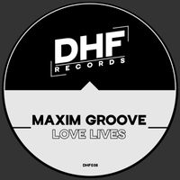 Maxime Groove - Love Lives