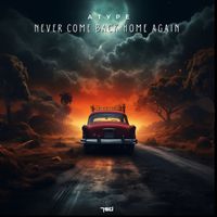 Atype - Never Come Back Home Again