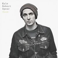 Kyle Robert Spear - Good