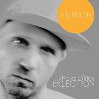 Mave O'Rick - Eklection Xtension (Explicit)