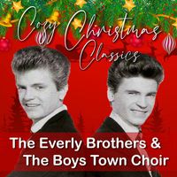 The Everly Brothers & The Boys Town Choir - Cosy Christmas Classics
