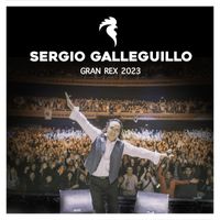 Sergio Galleguillo - Gran Rex 2023 (En Vivo)