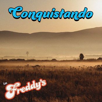 Los Freddy's - Conquistando