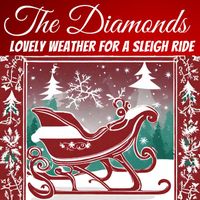 The Diamonds - Lovely Weather For A Sleigh Ride