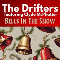 The Drifters featuring Clyde McPhatter - Bells In The Snow
