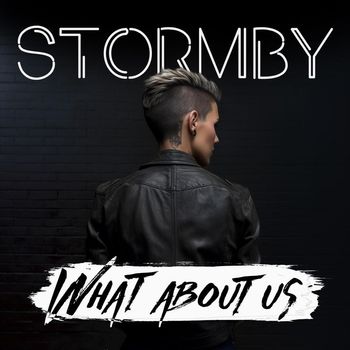 Stormby - What About Us