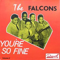 The Falcons - You're So Fine Vol. 2