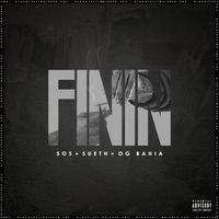 SOS, Sueth & OG Bahia - FININ (Explicit)