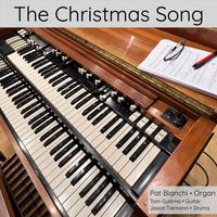 Pat Bianchi - The Christmas Song (feat. Tom Guarna & Jason Tiemann)