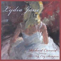 Richard Cassard & Richard Cassard - Lydia Jane (feat. The Fog City Stompers)
