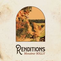 Monsieur Solly - Renditions