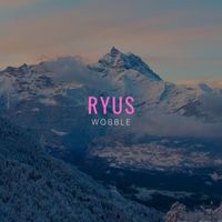 RYUS - Wobble