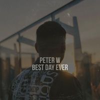 Peter W - Best Day Ever