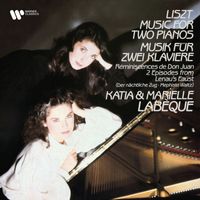 Katia Labèque / Marielle Labèque - Liszt: Music for Two Pianos. Réminiscences de Don Juan & 2 Episodes from Lenau's Faust