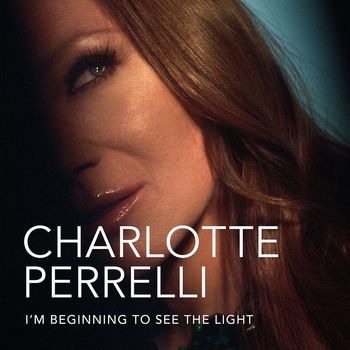 Charlotte Perrelli - I'm Beginning To See The Light