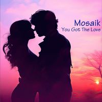 Mosaik - You Got the Love