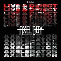 Axel Boy - Live & Direct / Axelerator