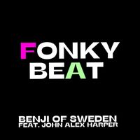Benji Of Sweden - Fonky Beat (feat. John Alex Harper)