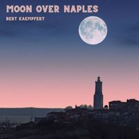 Bert Kaempfert - Moon Over Naples