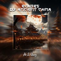 Ho Si Qiang - Echoes of Ancient China