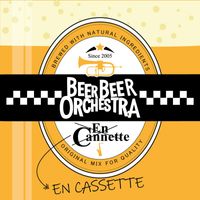 Beer Beer Orchestra - En Cassette (Explicit)