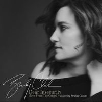 Brandy Clark - Dear Insecurity (feat. Brandi Carlile) (Live From The Gorge [Explicit])