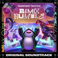 League of Legends - REMIX RUMBLE (Original Soundtrack from Teamfight Tactics Set 10)