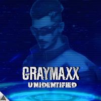 Graymaxx - Unidentified