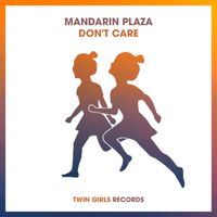 Mandarin Plaza - Don't Care