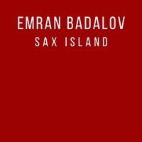 Emran Badalov - Sax Island