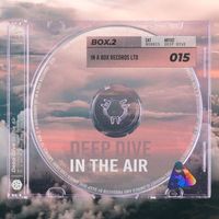 Deep Dive - In The Air