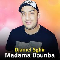 Djamel Sghir - Madama Bounba