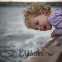 Elison - Could You Believe?