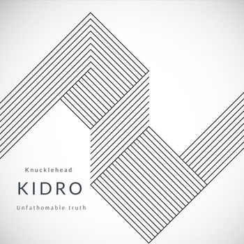 Kidro - Knucklehead / Unfathomable Truth