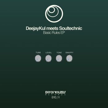 DeejayKul & Soultechnic - Basic Rules EP