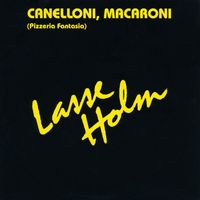 Lasse Holm - Canelloni Macaroni