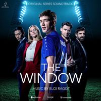 Eloi Ragot - The Window (Original Series Soundtrack)