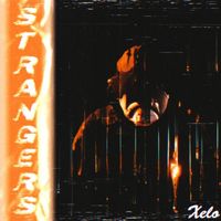 Xelo - Strangers (Explicit)