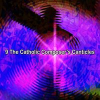Instrumental Christmas Music Orchestra - 9 The Catholic Composer's Canticles