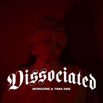 Borgore and Tima Dee - DISSOCIATED