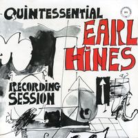 Earl Hines - Quintessential Recording Session (Remastered for Digital)