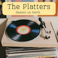 The Platters - Heaven on Earth