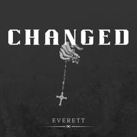 Everett - Changed